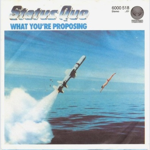 Status Quo - What You're Proposing (7", Single)