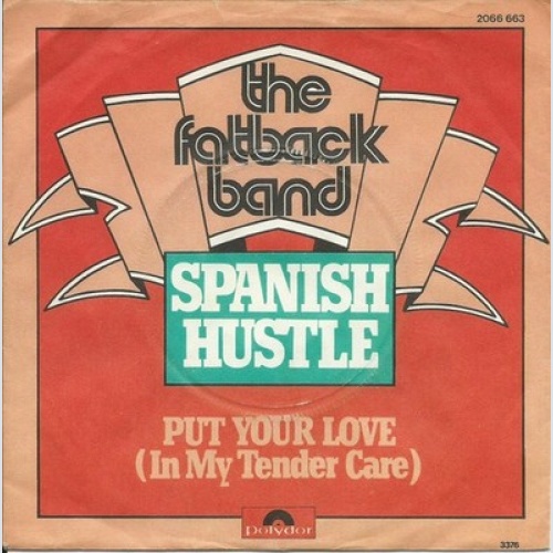 The Fatback Band - Spanish Hustle (7", Single)