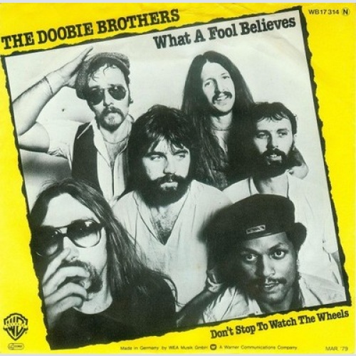 The Doobie Brothers - What A Fool Believes (7", Single)