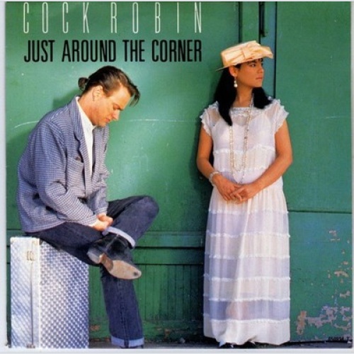 Cock Robin - Just Around The Corner (7", Single)
