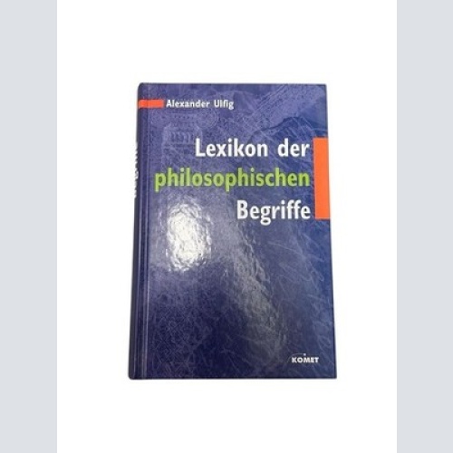 Lexikon der philosophischen Begriffe. Ein umfassendes Nachschlagewerk zur Philso