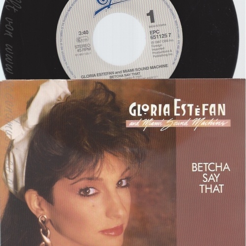 7" GLORIA ESTEFAN-- BETCHA