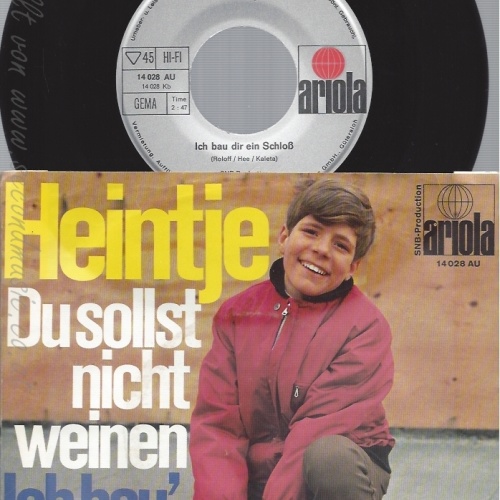 7" HEINTJE -- DU SOLLST NICHT WEINEN