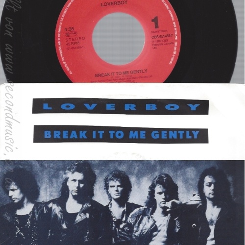 7" LOVERBOY-- BREAK IT TO ME GENTLY