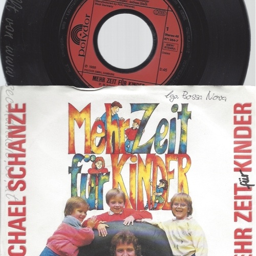 7" MICHAEL SCHANZE -- MEHR ZEIT FÜR KINDER-MIT SINGLEFA