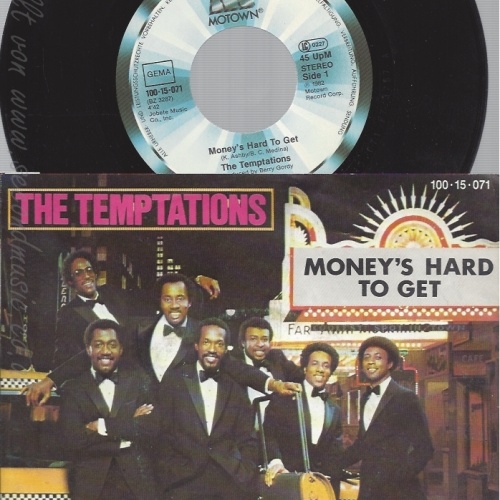 7" THE TEMPTATIONS-- MONEYS HARD TO GET