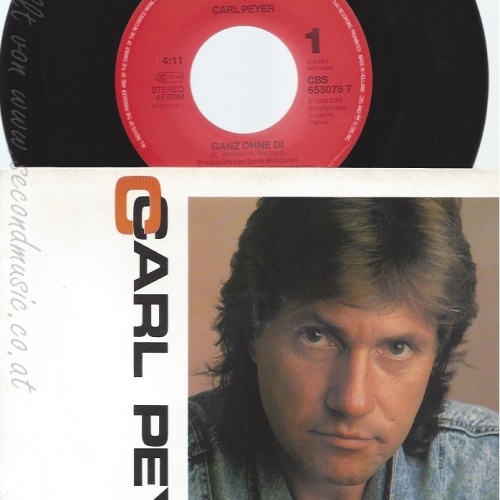 7" CARL PEYER-- GANZ OHNE DI