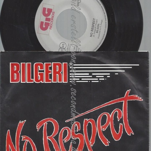7" BILGERI -- NO RESPECT