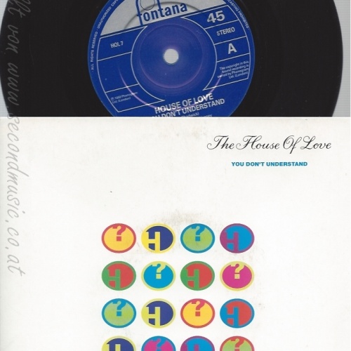 7" THE HOUSE OF LOVE-- YOU DONT UNDERSTAND