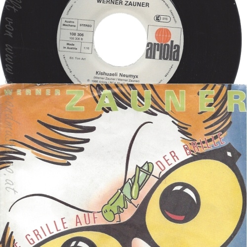 7" WERNER ZAUNER --DIE GRILLE AUF DER BRILLE