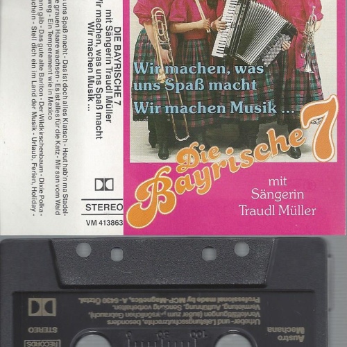 MC-DIE BAYRISCHE 7 --WIR MACHEN WAS UNS SPASS MACHT