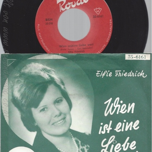 7"ELFIE FRIEDRICH--WIEN IST EINE LIEBE WERT