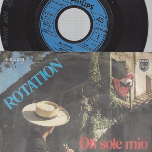 7"ROTATION-OH SOLE MIO
