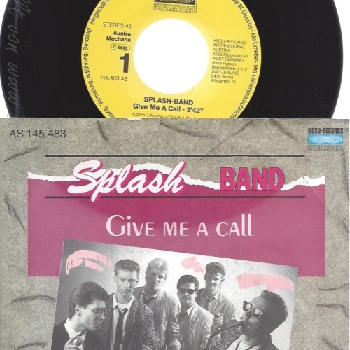 7"--SPLASH BAND--GIVE ME A CALL