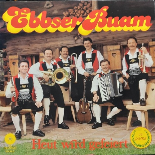 LP Ebbser Buam* - Heut Wird Gefeiert - 15 Jahre