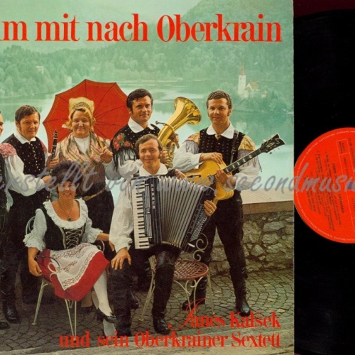 LP--JANES KALSEK--KOMM MIT NACH OBERKRAIN