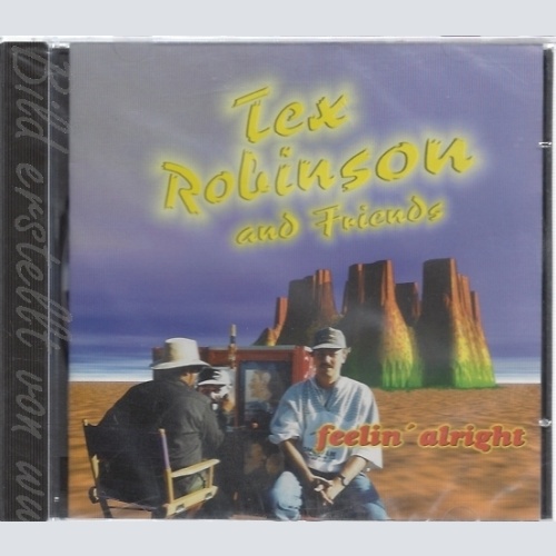 CD--TEX ROBINSON -- -- FEELIN' ALRIGHT