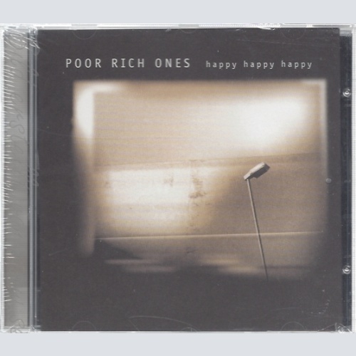 CD--POOR RICH ONES -- -- HAPPY HAPPY HAPPY