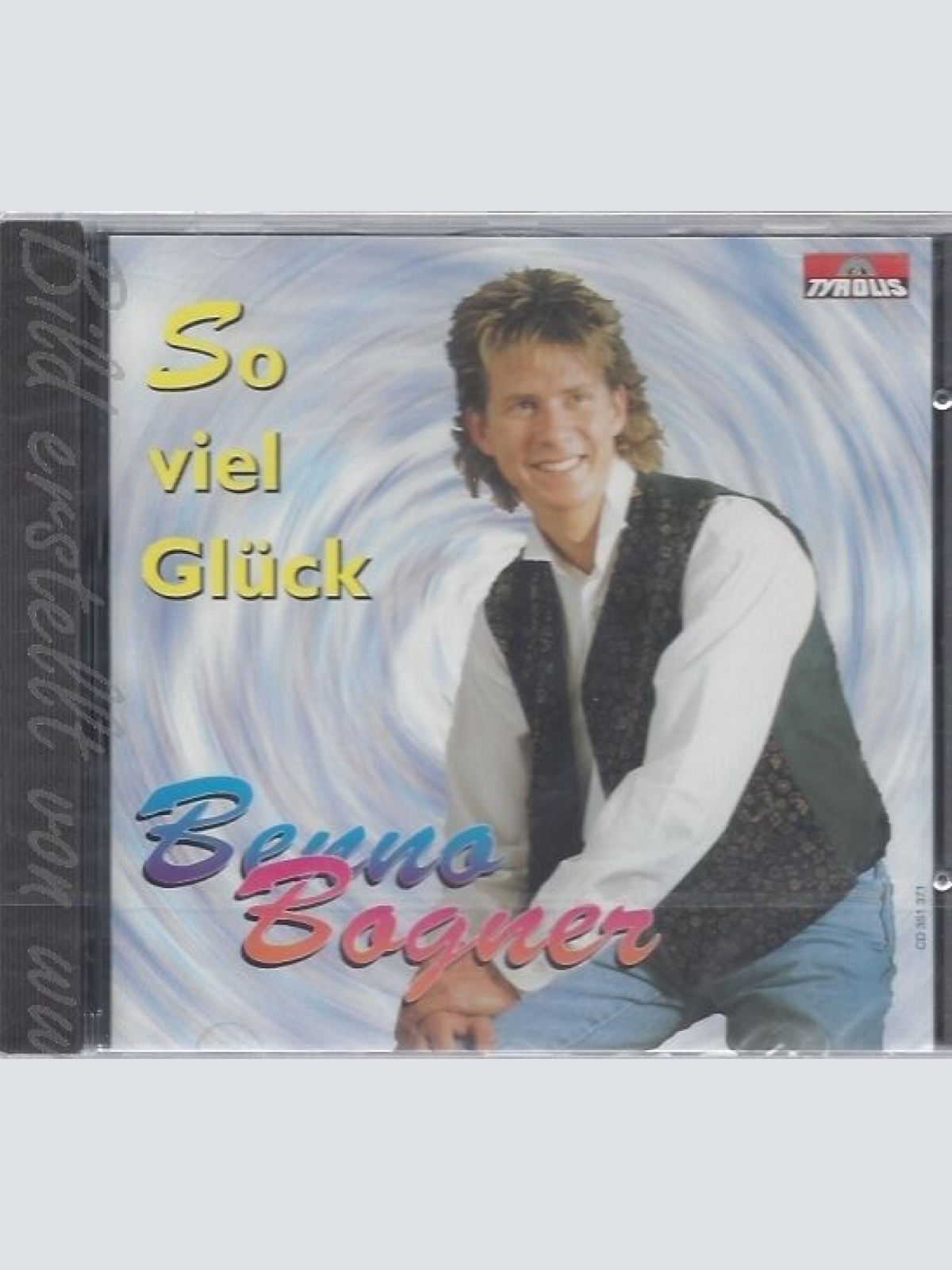 CD--BENNO BOGNER -- -- SO VIEL GLUECK