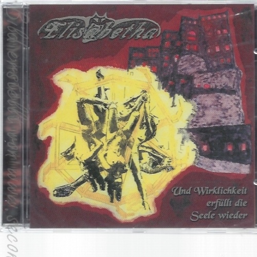 CD--ELISABETHA -- -- UND WIRKLICHKEIT ERFUELLT DIE S