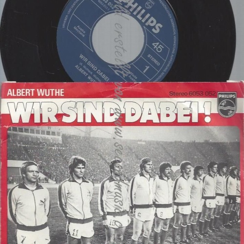 7" ALBERT WUTHE WIR SIND DABEI // ÖSTERREICHS WM SCHLAGER