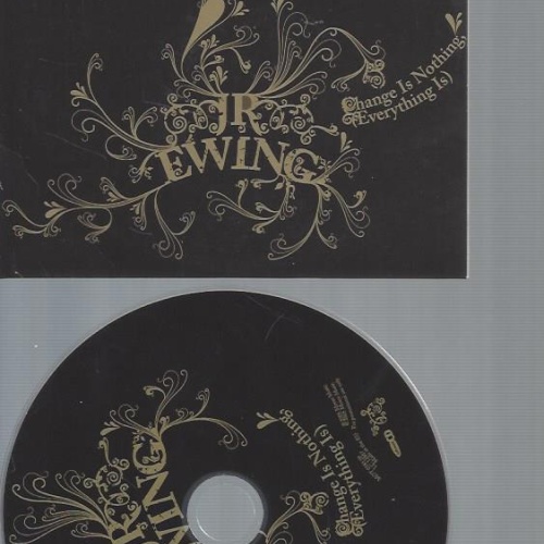 CD-JR EWING CHANGE IS NOTHING // PROMO
