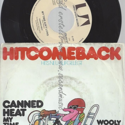 7"  CANNED HEAT MY TIME AIN'T LONG