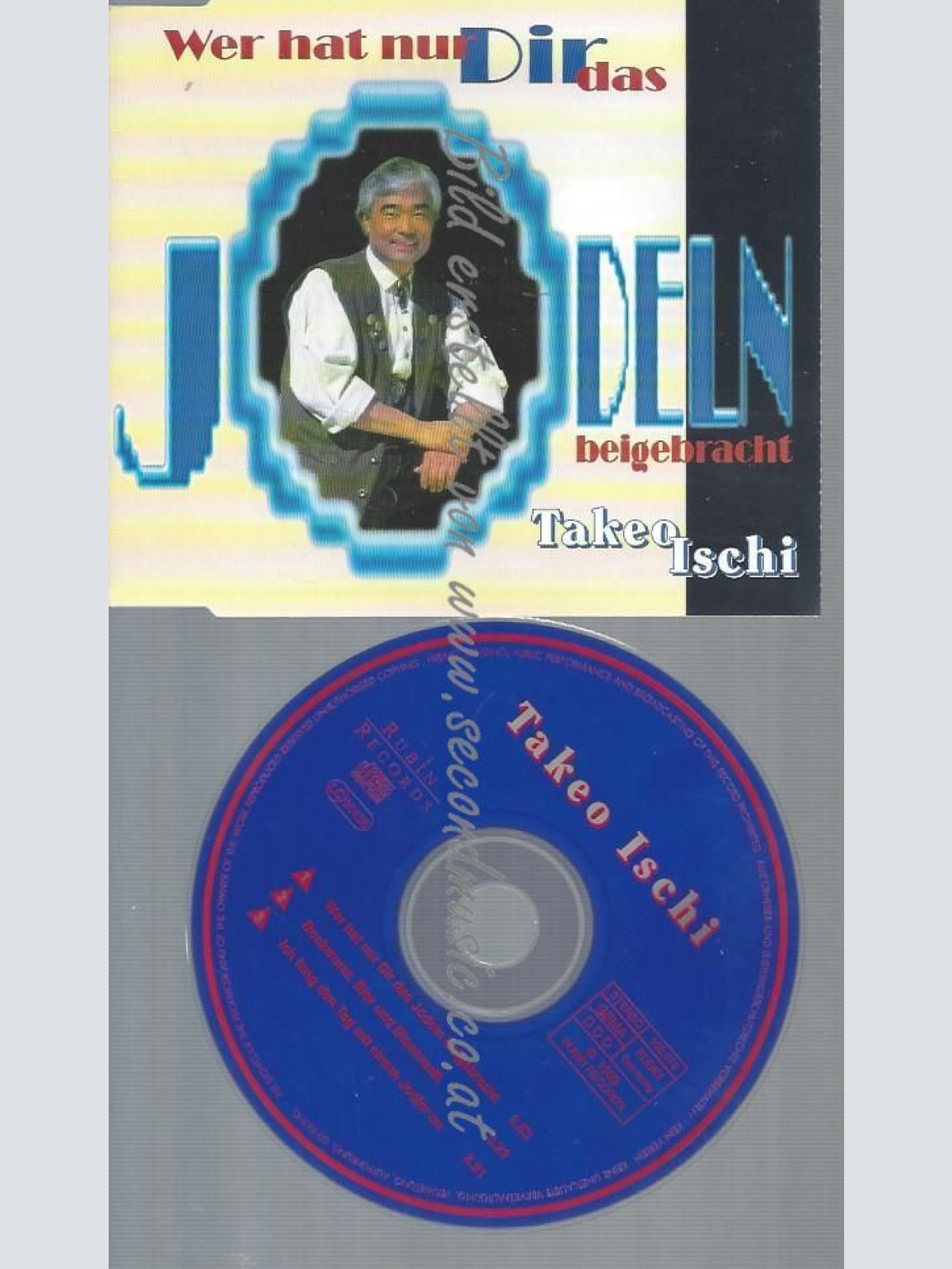 CD--ISCHI,TAKEO -WER HAT NUR DIR DAS JODELN BEIGEBRACHT