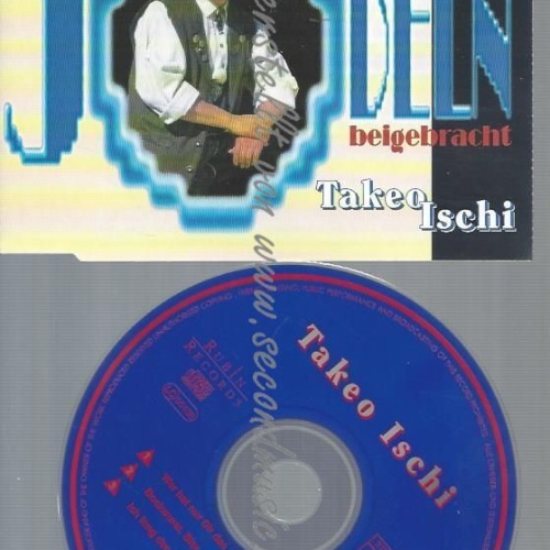 CD--ISCHI,TAKEO -WER HAT NUR DIR DAS JODELN BEIGEBRACHT
