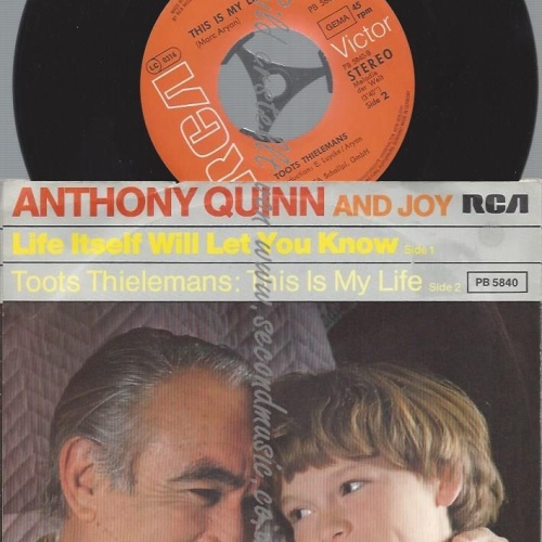 7" Anthony Quinn And Joy – Life Itself Will Let You Know