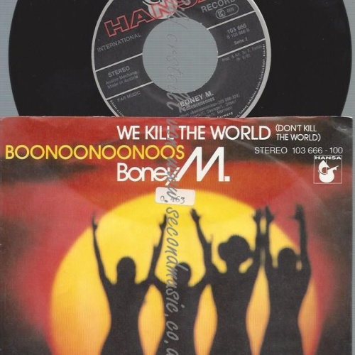 7"   Boney M.  We Kill The World // AUSTRO MECHANA