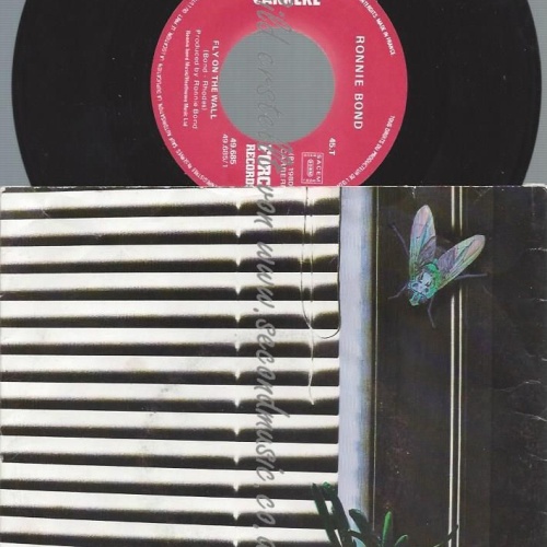 7"   Ronnie Bond  Fly On The Wall // carrere