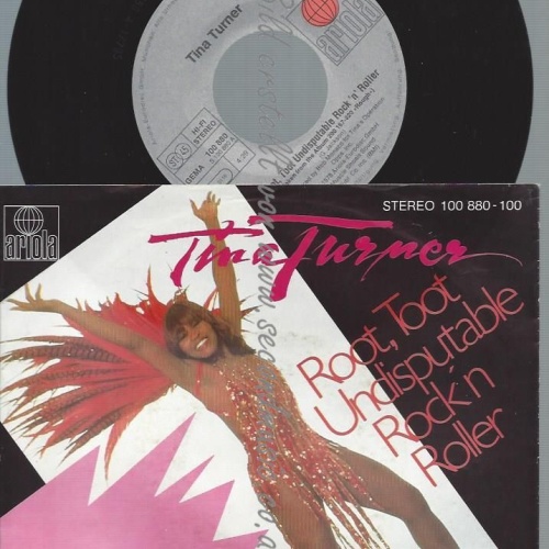 7"  Tina Turner  Root, Toot Undisputable Rock'n Roller