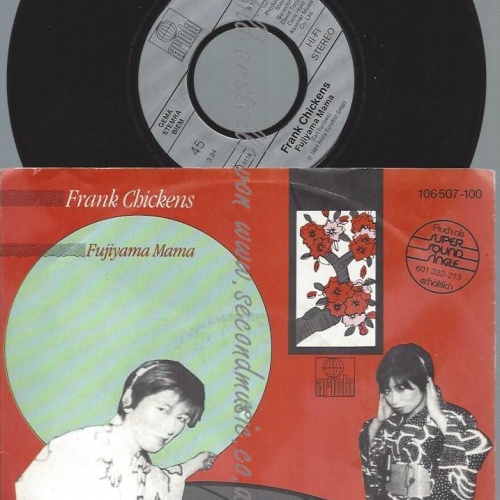 7"   Frank Chickens – Fujiyama Mama