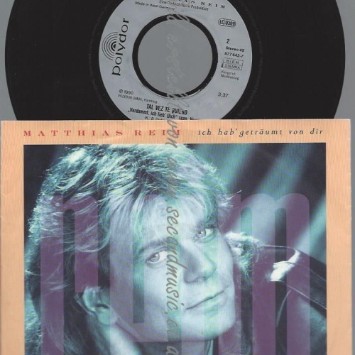 7"   Matthias Reim  Ich Hab' Geträumt Von Dir