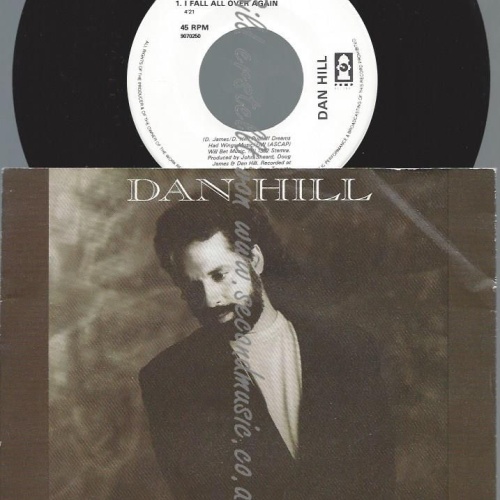 7"   Dan Hill  I Fall Over Again