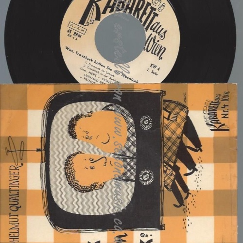 7" KABARETT 4 BRONNER QUALTINGER  --WAS TRAVNICEK HALTEN SIE VON TRAVNICEK