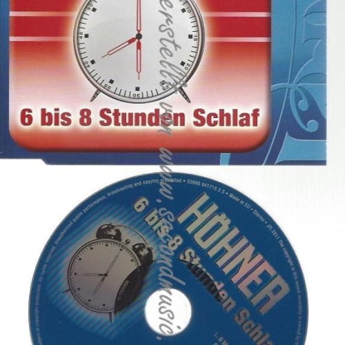 CD--HÖHNER--    6 BIS 8 STUNDEN SCHLAF