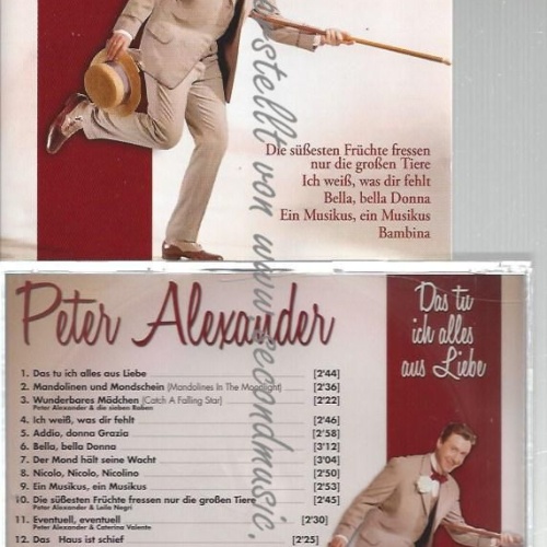 CD--PETER ALEXANDER--    DAS TU ICH ALLES AUS LIEBE