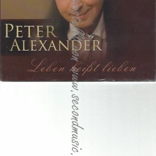 CD--PETER ALEXANDER--LEBEN HEISST LIEBEN