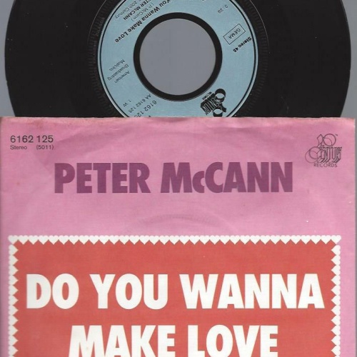 7"   Peter McCann – Do You Wanna Make Love