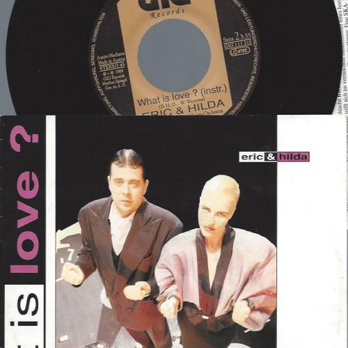 7"    Eric & Hilda  What Is Love  // mit Promo Sheet