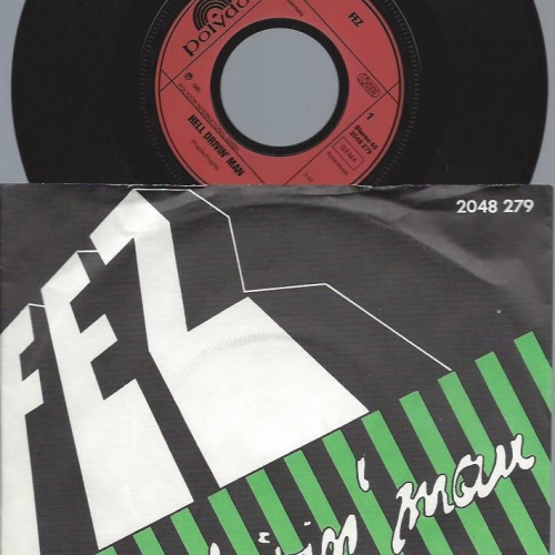 7"    FEZ  Hell Drivin' Man // DE