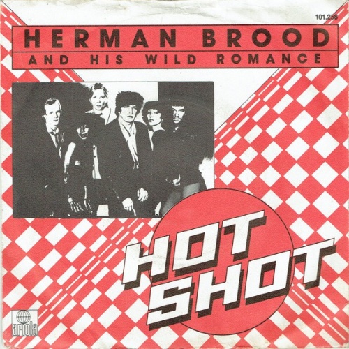 7", Single Herman Brood And His Wild Romance* - Hot Shot