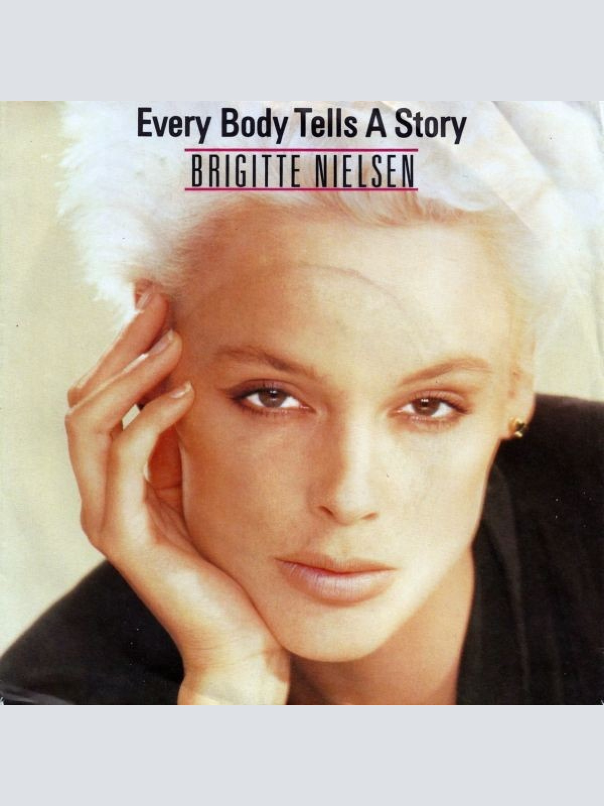7", Single Brigitte Nielsen - Every Body Tells A Story