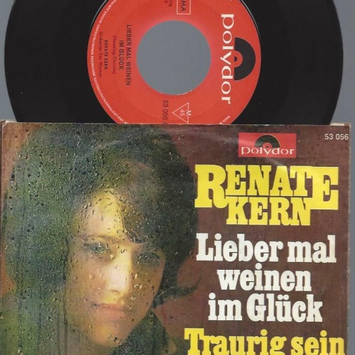7"    Renate Kern  Lieber Mal Weinen Im Glück
