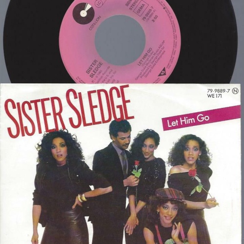 7"     Sister Sledge – Let Him Go
