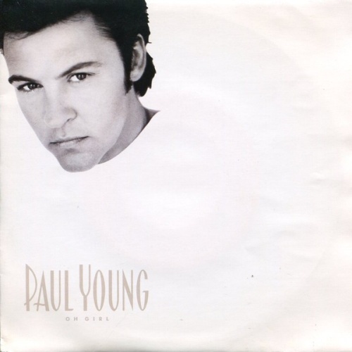 7", Single Paul Young - Oh Girl