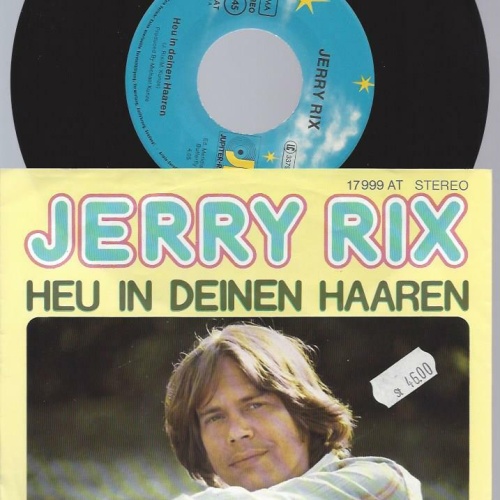 7"     Jerry Rix – Heu In Deinen Haaren