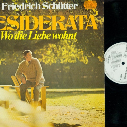 LP--  Friedrich Schütter  Desiderata - Wo Die Liebe Wohnt